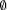 \emptyset
