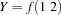 Y=f(1 \ 2)