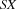 SX