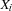 X_i