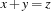 x+y=z