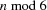 n \bmod 6