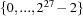 \{0, ..., 2^{27}-2\}